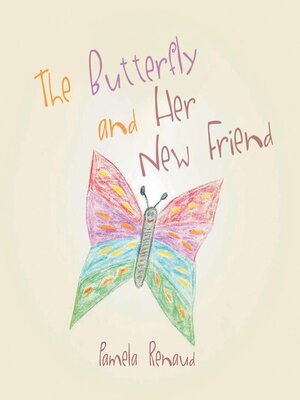 cover image of The Butterfly and Her New Friend